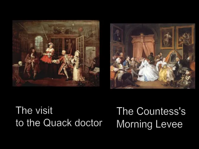 The visit to the Quack doctor The Countess's Morning Levee