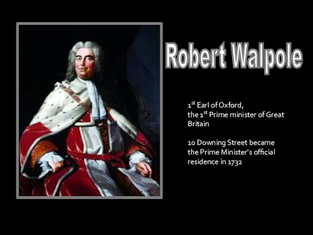 Robert Walpole 1st Earl of Oxford, the 1st Prime minister of Great