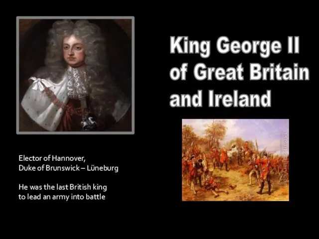 King George II of Great Britain and Ireland Elector of Hannover, Duke