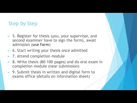 Step by Step 5. Register for thesis (you, your supervisor, and second