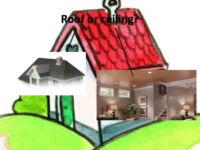 Roof or ceiling?