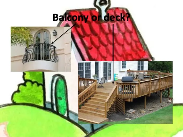 Balcony or deck?