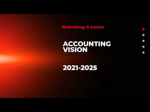 ACCOUNTING VISION 2021-2025 Methodology & Control