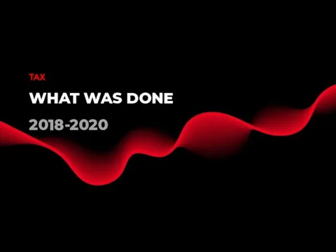 WHAT WAS DONE 2018-2020 TAX