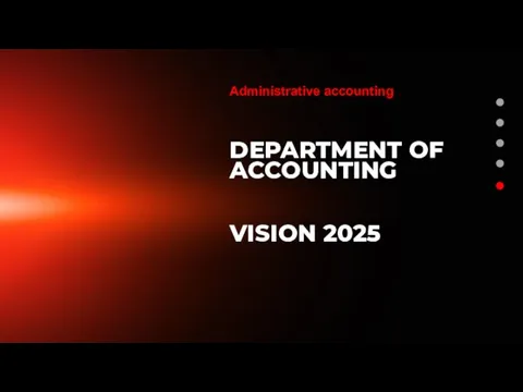 DEPARTMENT OF ACCOUNTING VISION 2025 Administrative accounting