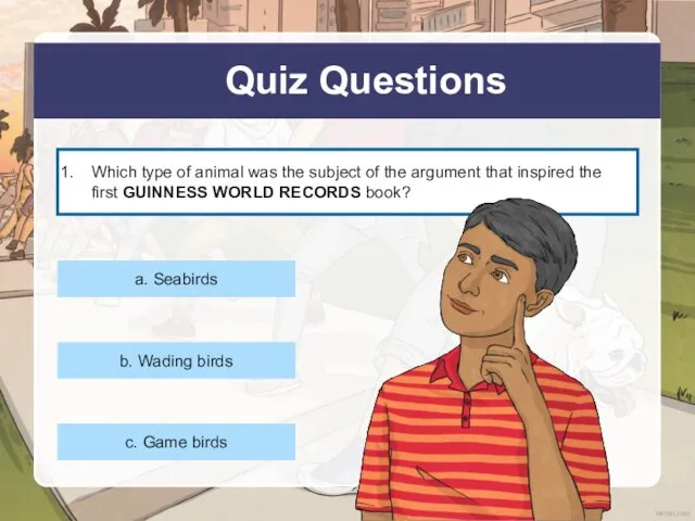 Quiz Questions Which type of animal was the subject of the argument