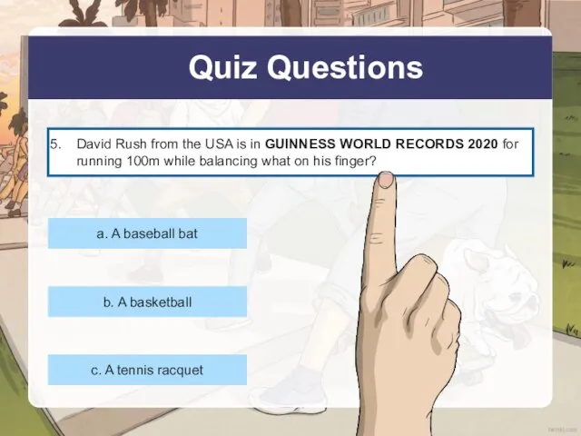 Quiz Questions David Rush from the USA is in GUINNESS WORLD RECORDS
