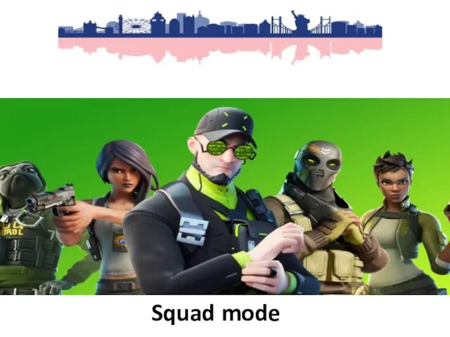 Squad mode