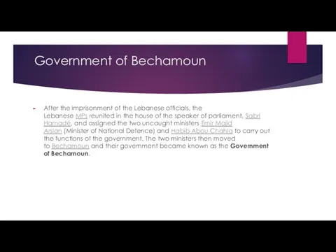 Government of Bechamoun After the imprisonment of the Lebanese officials, the Lebanese