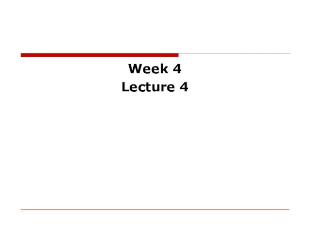 Week 4 Lecture 4