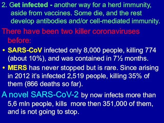2. Get infected - another way for a herd immunity, aside from