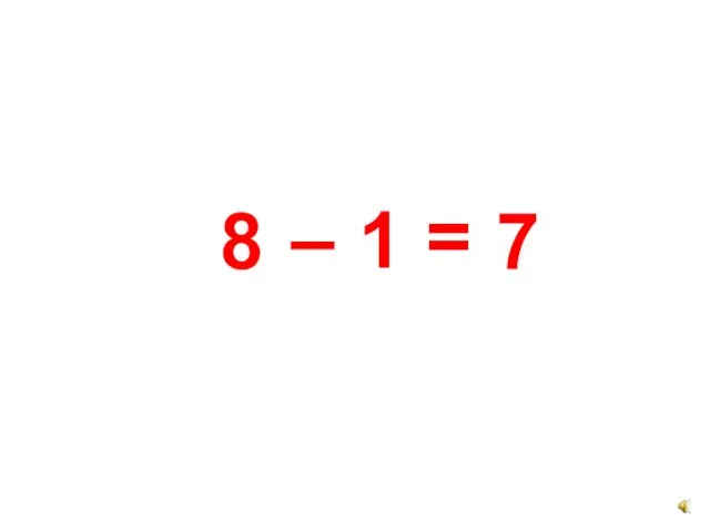 1! 8 1 = – 7