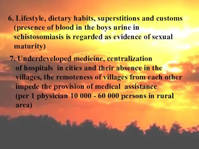 6. Lifestyle, dietary habits, superstitions and customs (presence of blood in the
