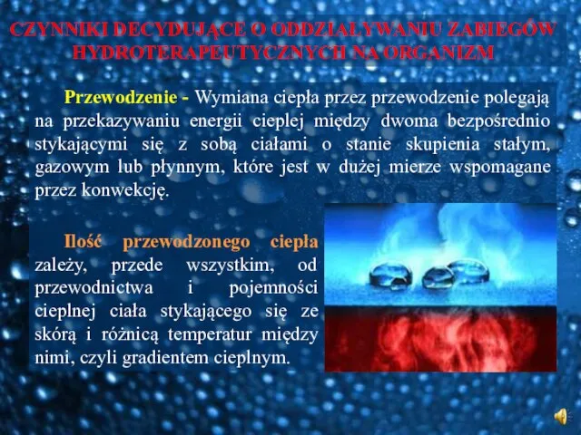 Przewodzenie - Wymiana ciepła przez przewodzenie polegają na przekazywaniu energii cieplej między