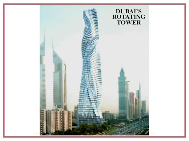 DUBAI’S ROTATING TOWER