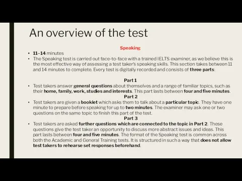 An overview of the test Speaking 11–14 minutes The Speaking test is