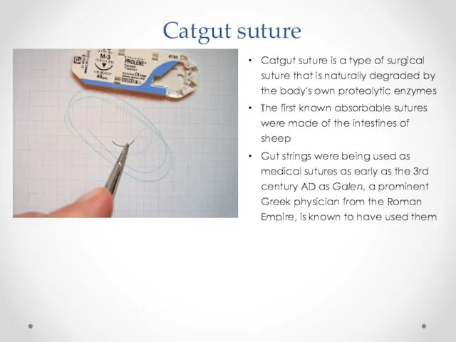 Catgut suture Catgut suture is a type of surgical suture that is