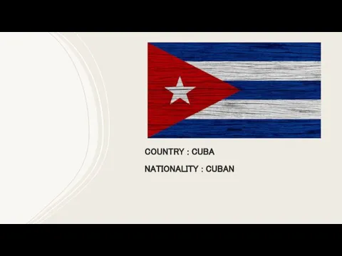 COUNTRY : CUBA NATIONALITY : CUBAN