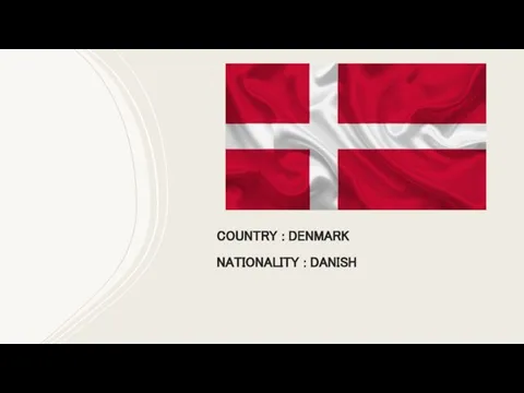 COUNTRY : DENMARK NATIONALITY : DANISH