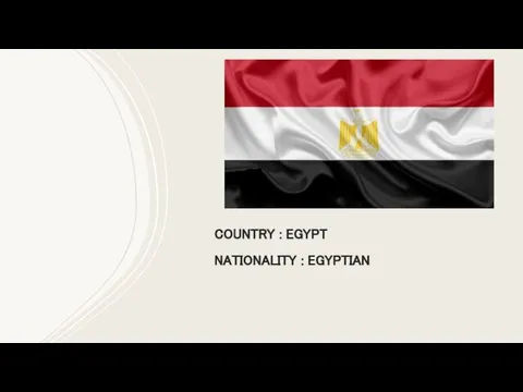 COUNTRY : EGYPT NATIONALITY : EGYPTIAN