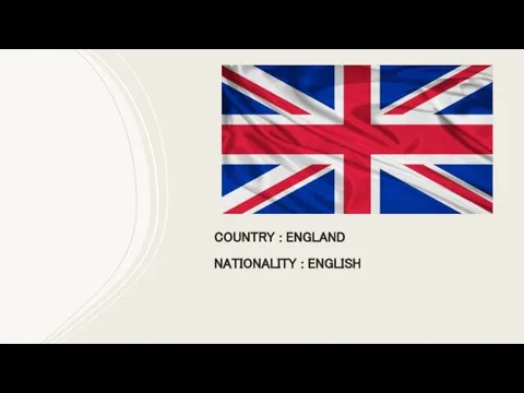 COUNTRY : ENGLAND NATIONALITY : ENGLISH