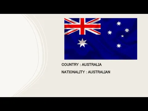COUNTRY : AUSTRALIA NATIONALITY : AUSTRALIAN