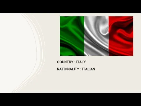 COUNTRY : ITALY NATIONALITY : ITALIAN
