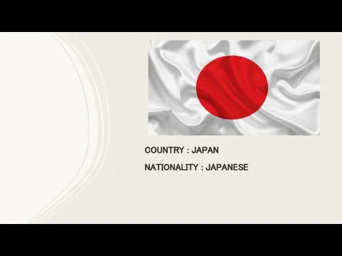 COUNTRY : JAPAN NATIONALITY : JAPANESE
