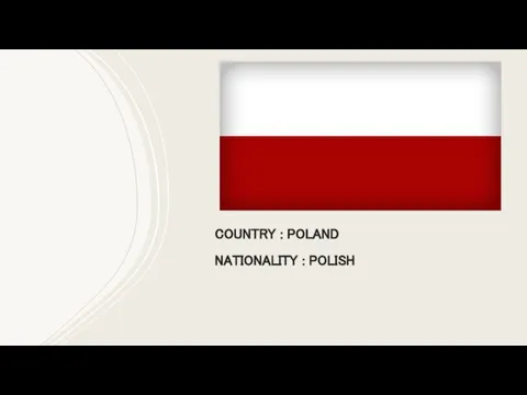 COUNTRY : POLAND NATIONALITY : POLISH