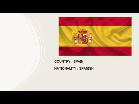 COUNTRY : SPAIN NATIONALITY : SPANISH