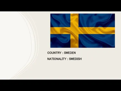 COUNTRY : SWEDEN NATIONALITY : SWEDISH