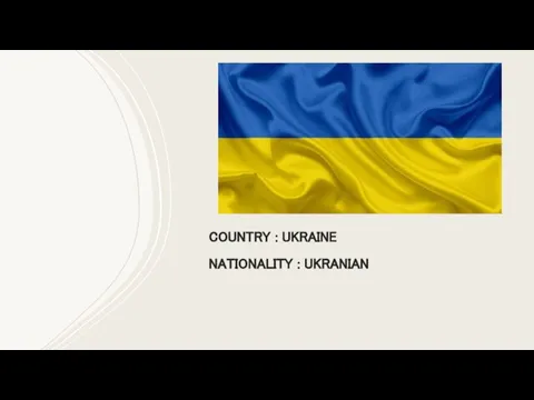 COUNTRY : UKRAINE NATIONALITY : UKRANIAN