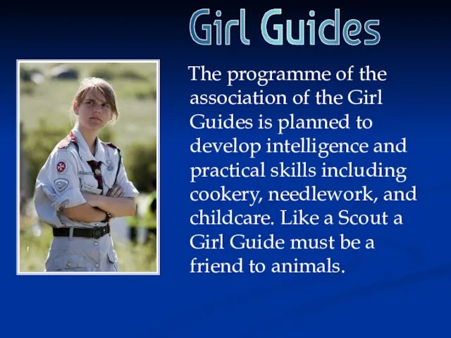 The programme of the association of the Girl Guides is planned to