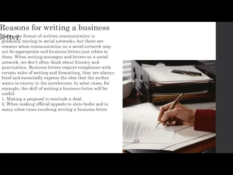 Reasons for writing a business letter. Today, the format of written communication
