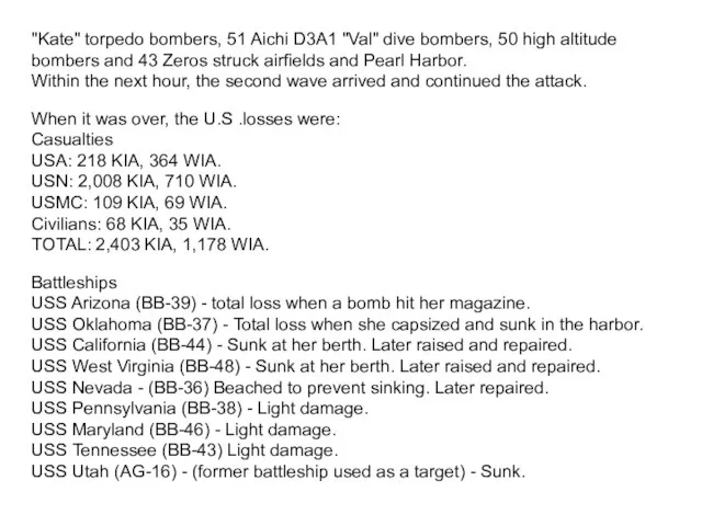 "Kate" torpedo bombers, 51 Aichi D3A1 "Val" dive bombers, 50 high altitude