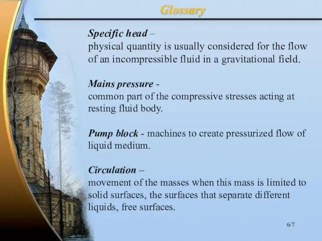 Glossary Specific head – physical quantity is usually considered for the flow