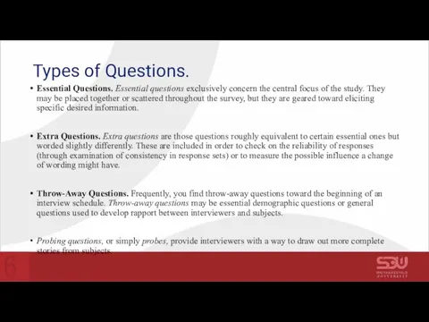 Types of Questions. Essential Questions. Essential questions exclusively concern the central focus