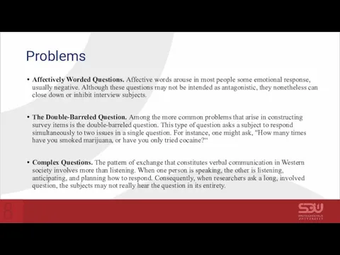 Problems Affectively Worded Questions. Affective words arouse in most people some emotional