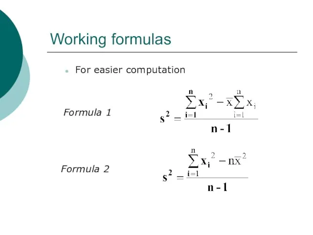 Working formulas For easier computation Formula 1 Formula 2