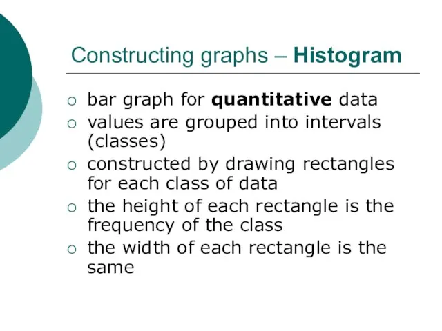 Constructing graphs – Histogram bar graph for quantitative data values are grouped