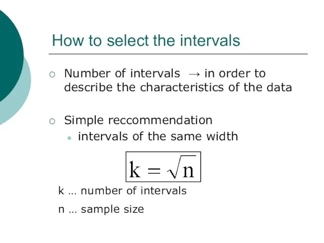 How to select the intervals Number of intervals → in order to