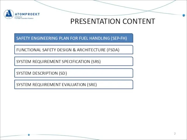 PRESENTATION CONTENT SAFETY ENGINEERING PLAN FOR FUEL HANDLING (SEP-FH) FUNCTIONAL SAFETY DESIGN