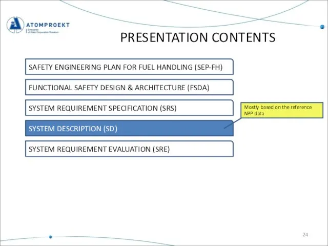 PRESENTATION CONTENTS SAFETY ENGINEERING PLAN FOR FUEL HANDLING (SEP-FH) FUNCTIONAL SAFETY DESIGN