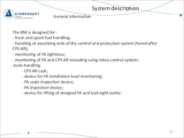 System description The RM is designed for : - fresh and spent