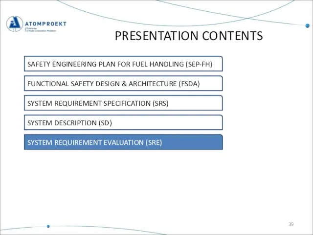 PRESENTATION CONTENTS SAFETY ENGINEERING PLAN FOR FUEL HANDLING (SEP-FH) FUNCTIONAL SAFETY DESIGN