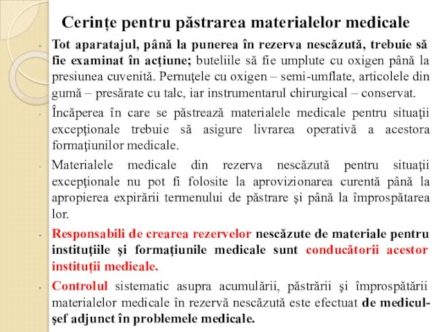 Cerințe pentru păstrarea materialelor medicale Tot aparatajul, până la punerea în rezerva