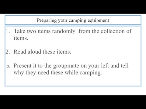 Preparing your camping equipment Take two items randomly from the collection of