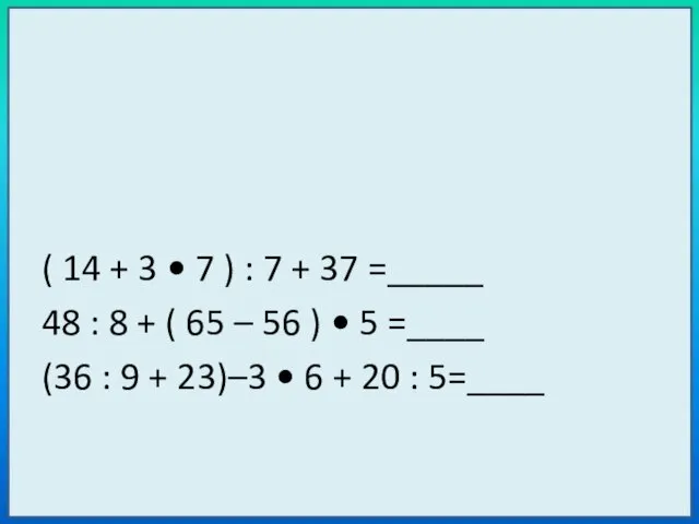 ( 14 + 3 • 7 ) : 7 + 37 =_____