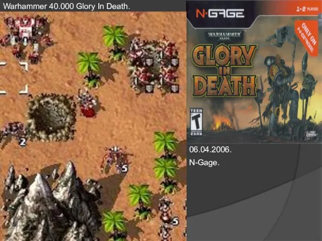Warhammer 40.000 Glory In Death. 06.04.2006. N-Gage.