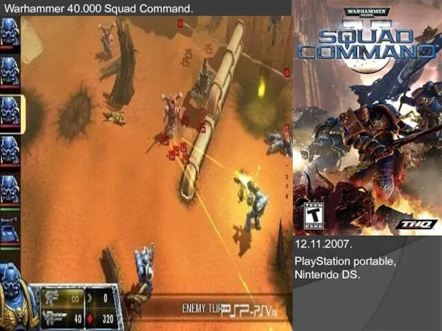 Warhammer 40.000 Squad Command. 12.11.2007. PlayStation portable, Nintendo DS.